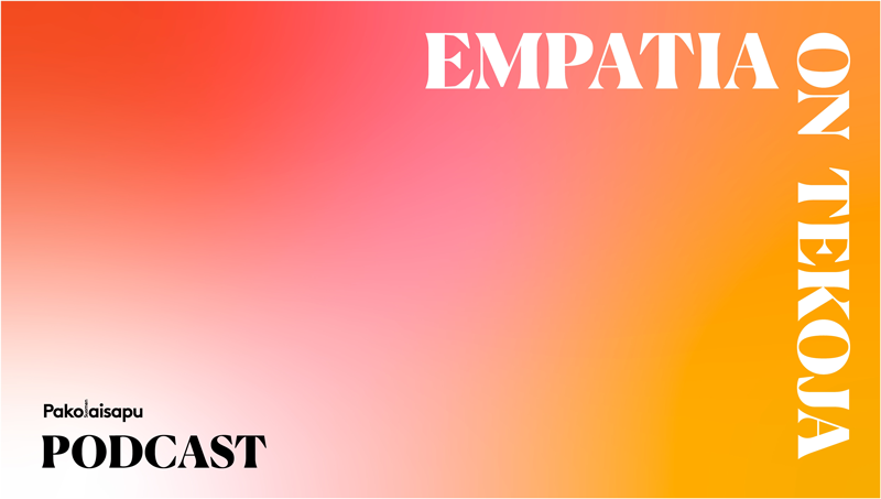 Väri kuva, jossa on teksti Empatia on tekoja -podcast ja Pakolaisavun logo.
